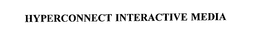 HYPERCONNECT INTERACTIVE MEDIA trademark