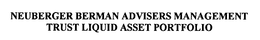 NEUBERGER BERMAN ADVISERS MANAGEMENT TRUST LIQUID ASSET PORTFOLIO trademark