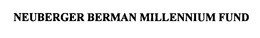 NEUBERGER BERMAN MILLENNIUM FUND trademark