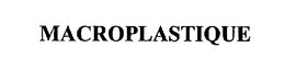 MACROPLASTIQUE trademark