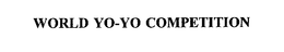WORLD YO-YO COMPETITION trademark