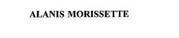 ALANIS MORISSETTE trademark