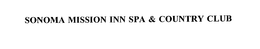 SONOMA MISSION INN SPA & COUNTRY CLUB trademark