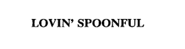 LOVIN' SPOONFUL trademark