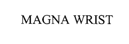 MAGNA WRIST trademark
