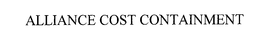 ALLIANCE COST CONTAINMENT trademark