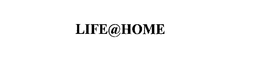 LIFE@HOME trademark