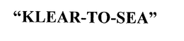 "KLEAR-TO-SEA" trademark
