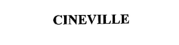 CINEVILLE trademark