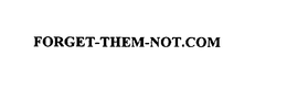 FORGET-THEM-NOT.COM trademark