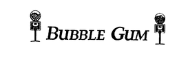 BUBBLE GUM trademark