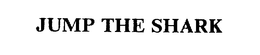 JUMP THE SHARK trademark