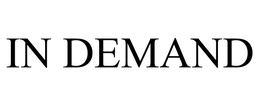 IN DEMAND trademark