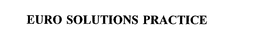 EURO SOLUTIONS PRACTICE trademark