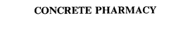 CONCRETE PHARMACY trademark