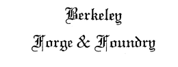 BERKELEY FORGE & FOUNDRY trademark