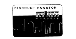 DISCOUNT HOUSTON INTERNATIONAL BUSINESS CHANNEL trademark