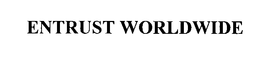 ENTRUST WORLDWIDE trademark