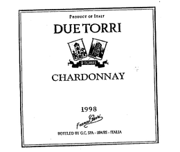 PRODUCT OF ITALY DUE TORRI 2TORRI CHARDONNAY 1998 FRANCO CESARI BOTTLED BY G.C. SPA-1104/BS ITALIA trademark