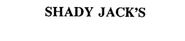 SHADY JACK'S trademark