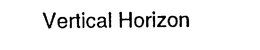 VERTICAL HORIZON trademark