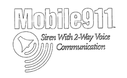 MOBILE911 SIREN WITH 2-WAY VOICE COMMUNICATION trademark