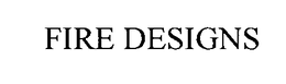 FIRE DESIGNS trademark