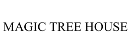 MAGIC TREE HOUSE trademark