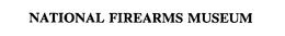 NATIONAL FIREARMS MUSEUM trademark