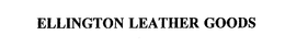 ELLINGTON LEATHER GOODS trademark