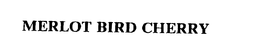 MERLOT BIRD CHERRY trademark