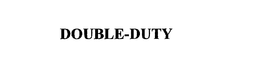 DOUBLE-DUTY trademark