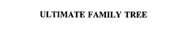 ULTIMATE FAMILY TREE trademark