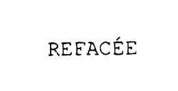 REFACEE trademark
