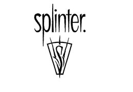 S SPLINTER trademark