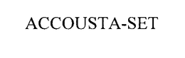 ACCOUSTA-SET trademark