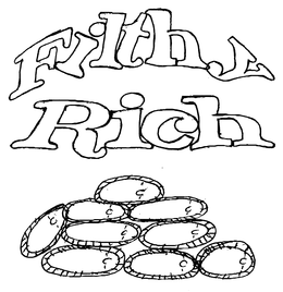 FILTHY RICH trademark