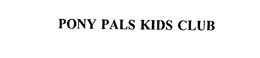 PONY PALS KIDS CLUB trademark