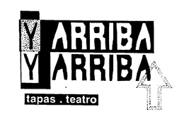 Y ARRIBA Y ARRIBA TAPAS.TEATRO trademark