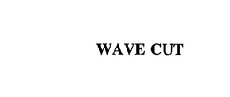 WAVE CUT trademark