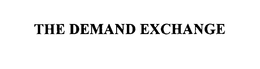 THE DEMAND EXCHANGE trademark