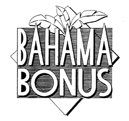 BAHAMA BONUS trademark