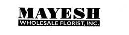 MAYESH WHOLESALE FLORIST, INC. trademark