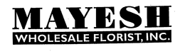 MAYESH WHOLESALE FLORIST, INC. trademark