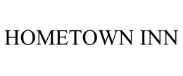 HOMETOWN INN trademark