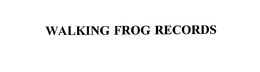 WALKING FROG RECORDS trademark