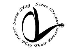 CL SOME PLAY SOME DREAM SOME PLAY THEIR DREAM trademark