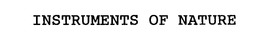INSTRUMENTS OF NATURE trademark