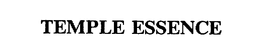 TEMPLE ESSENCE trademark