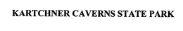 KARTCHNER CAVERNS STATE PARK trademark